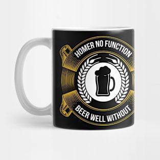 Homer no function beer well without T Shirt For Women Men Mug